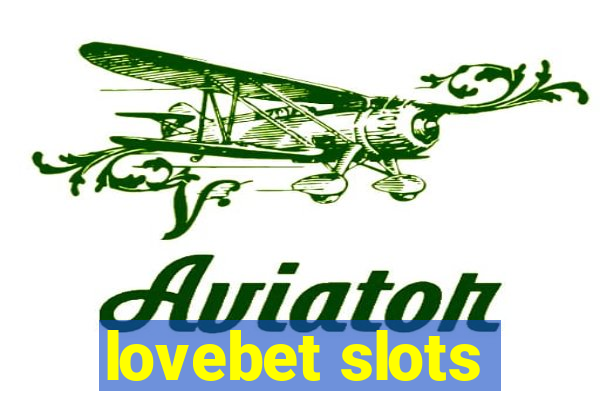 lovebet slots